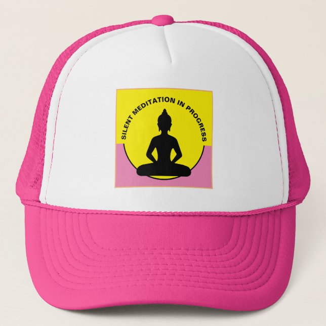 SILENT Meditation in Progress & Buddha Mindfulness Trucker Hat (Front)