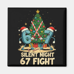 Silent Night 67 Fight Funny Christmas Tee Magnet
