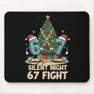 Silent Night 67 Fight Funny Christmas Tee Mouse Pad