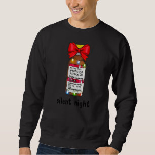 Silent Night Apparel MerryChristmas Medical Drugs Sweatshirt