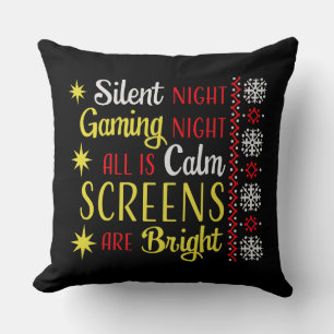 Silent Night Gaming Night All Calm Screens Bright Cushion