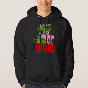 Silent Night Gaming Night All Calm Screens Bright Hoodie