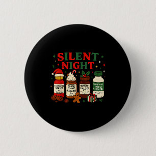 Silent Night Profol Icu Nurse Funny Christmas Medi 6 Cm Round Badge