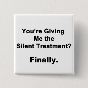 Silent Treatment 15 Cm Square Badge