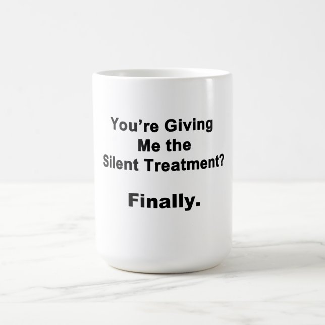 Silent Treatment Coffee Mug (Center)