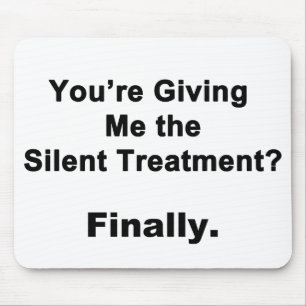 Silent Treatment Mouse Pad