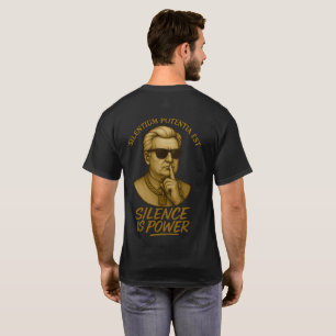 Silentium Potentia Est – Silence Is Power T-Shirt