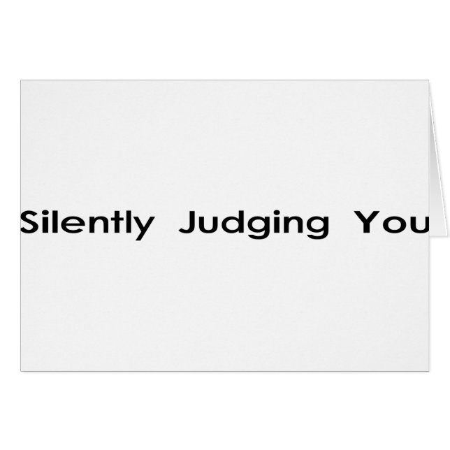 Silently Judging You (Front Horizontal)