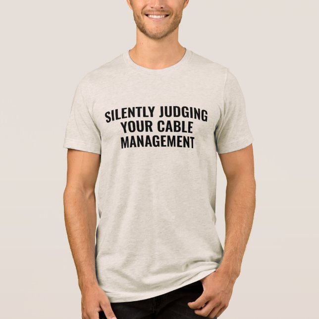 silently judging your Cable Funny Electrician Dad Tri-Blend Shirt (Front)