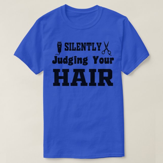 Silently Judging Your Hair 2 T-Shirt (Design Front)