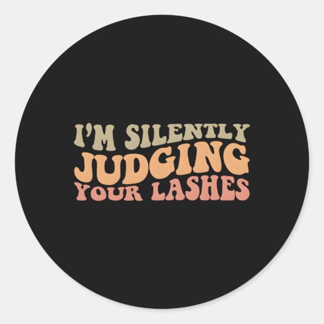 Silently Judging Your Lashes Lash Tech Lash Classic Round Sticker (Front)