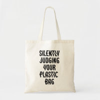 Silently Judging Your Plastic Bag Tote Bag