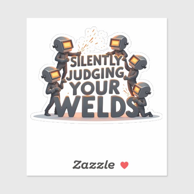 Silently Judging Your Welds humour Welder  (Sheet)