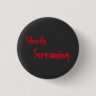 Silently Screaming 3 Cm Round Badge