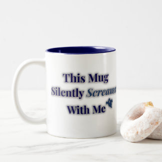Silently Screams Mug – Funny Emotional Gift