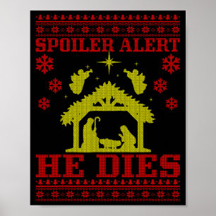 Siler-alert He Christmas Ugly Sweater Nativity Poster