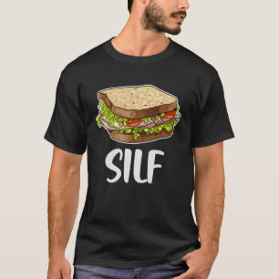 Silf Sandwich Sliced Bread Fast Food Foodies T-Shirt