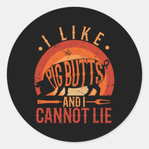 Silhouette Bbq Grill I Like Pig Butts And I Cannot Classic Round Sticker