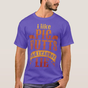Silhouette BBQ Grill I Like Pig Butts And I Cannot T-Shirt