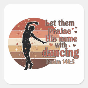 Silhouette of a dancer - Psalm based design Square Sticker