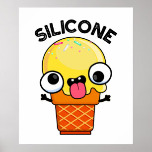 Silicone Funny Ice Cream Cone Pun  Poster