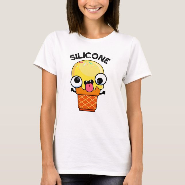Silicone Funny Ice Cream Cone Pun  T-Shirt (Front)