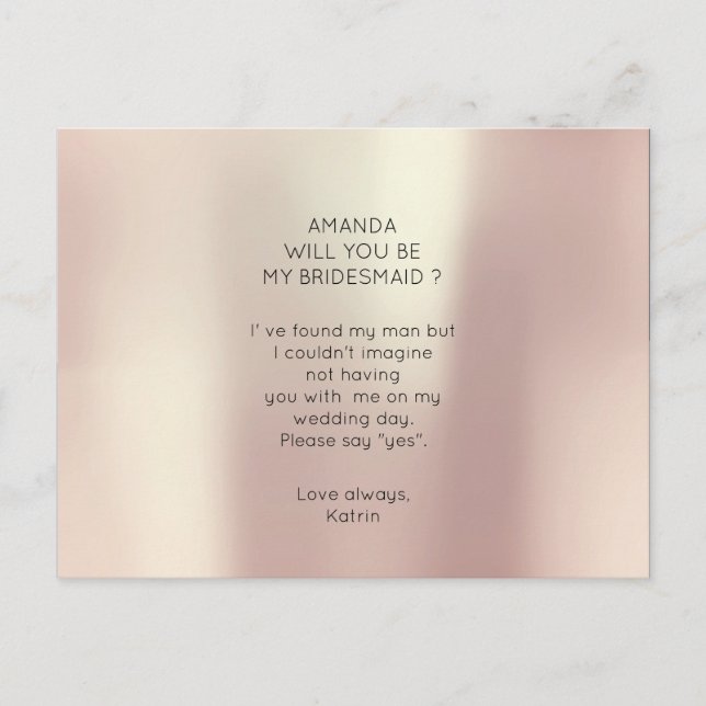 Silk Pearly Rose Gold  Will You Be My Bridesmaid Invitation Postcard (Front)