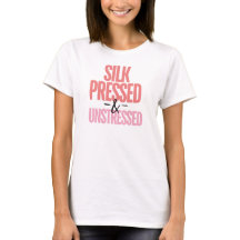 Silk Press Appreciation Black Hair Custom T-shirt