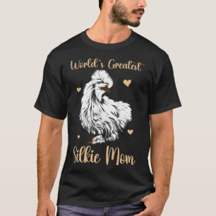 Silkie Chicken Mama Animal Silky Chicken Farmer T-Shirt