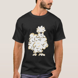 Silkie Chicken Smooth Cuddly Bird Silk Chicken Sil T-Shirt