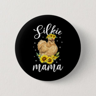 Silkie Mama Flowers Silkie Chicken Lover Silkie Ow 6 Cm Round Badge