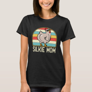 Silkie Mom Cute Chicken Breed Mom Farmer for Wome T-Shirt