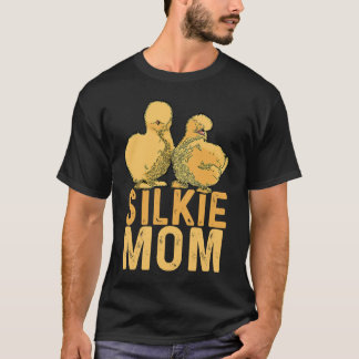 Silkie Mom Cute Silkie Chicken T-Shirt