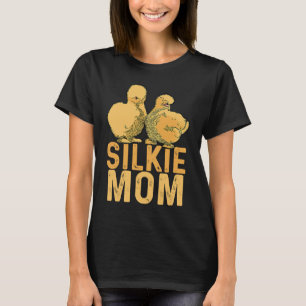 Silkie Mum Cute Silkie Chicken T-Shirt