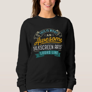 Silkscreen Artis Awesome Job Occupation Sweatshirt
