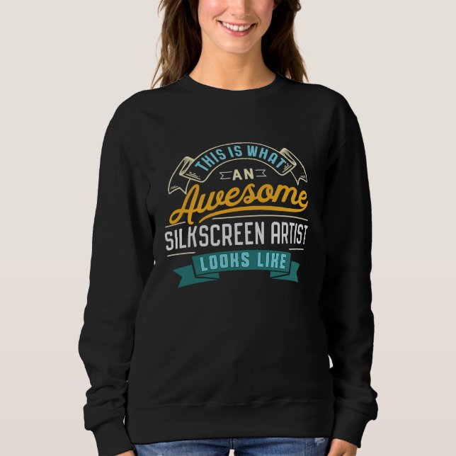Silkscreen Artis Awesome Job Occupation Sweatshirt (Front)