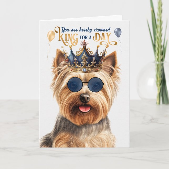 Silky Terrier Dog King for Day Funny Birthday Card (Front)