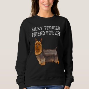 Silky Terrier Friend For Life Dog Friendship Sweatshirt