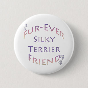 Silky Terrier Furever Friend 6 Cm Round Badge