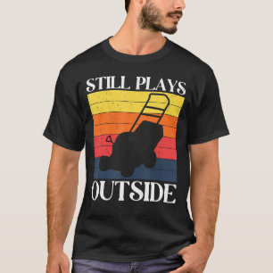Sill Plays Outside Lawn Mower Gardener Mowers Land T-Shirt