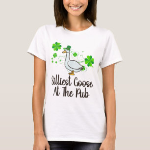 Silliest Goose At The Pub St Patricks Day Funny Me T-Shirt