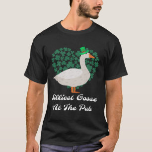 Silliest Goose at the pub St Patricku2019s Day 2 T-Shirt