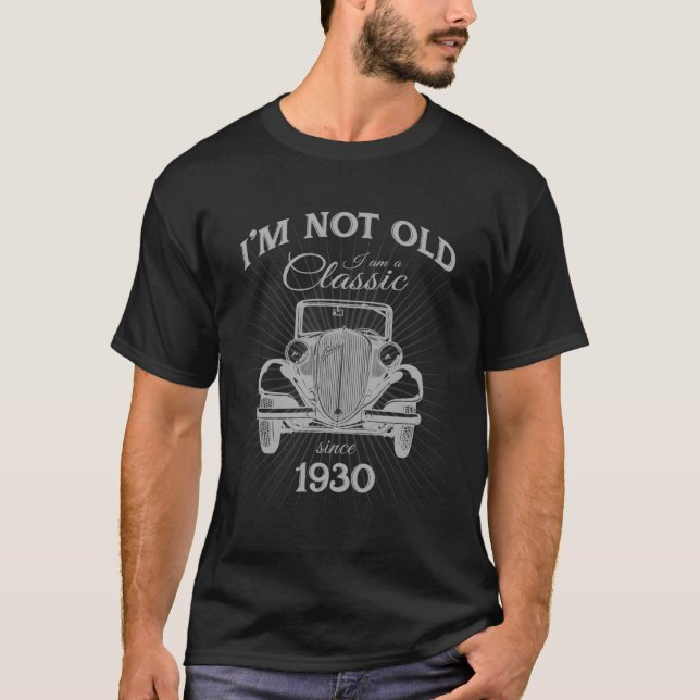 Silly 90Th Birthday Gift Not Old I'M A Classic Sin T-Shirt (Front)