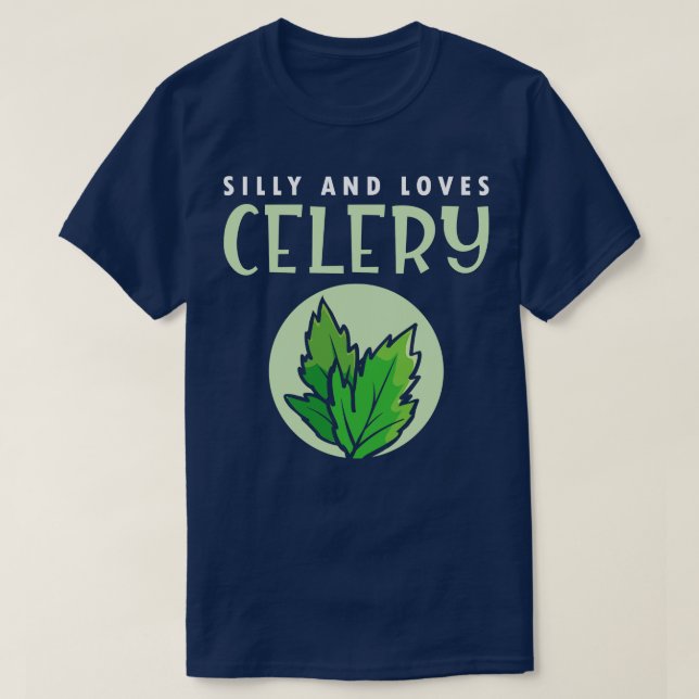 Silly And Loves Celery T-Shirt (Design Front)