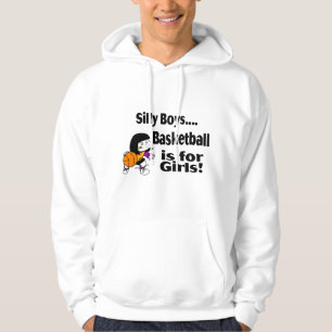 Silly Boys, Basketball Is For Girls Hoodie
