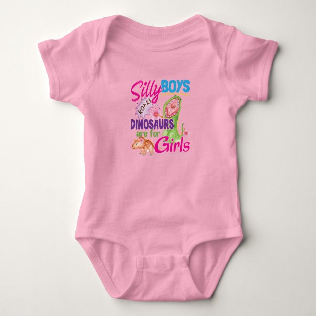 Silly Boys Dinosaurs are for Girls - Cute Baby Bodysuit (Front)