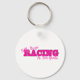 Silly Boys, Racing Is For Girls Key Ring