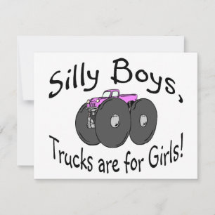 Silly Boys Trucks Are For Girl Pink Truck