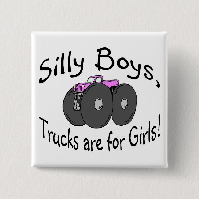 Silly Boys Trucks Are For Girl Pink Truck 15 Cm Square Badge (Front)