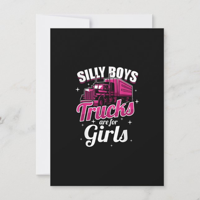 Silly Boys Trucks Are For Girls Truck Driver Women Invitation (Front)